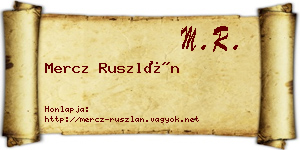 Mercz Ruszlán névjegykártya